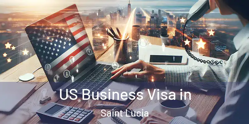  US Business Visa in Saint Lucia